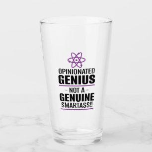 Verre "Un Génie Opinionisé... Pas Un Smartass Véritable"
