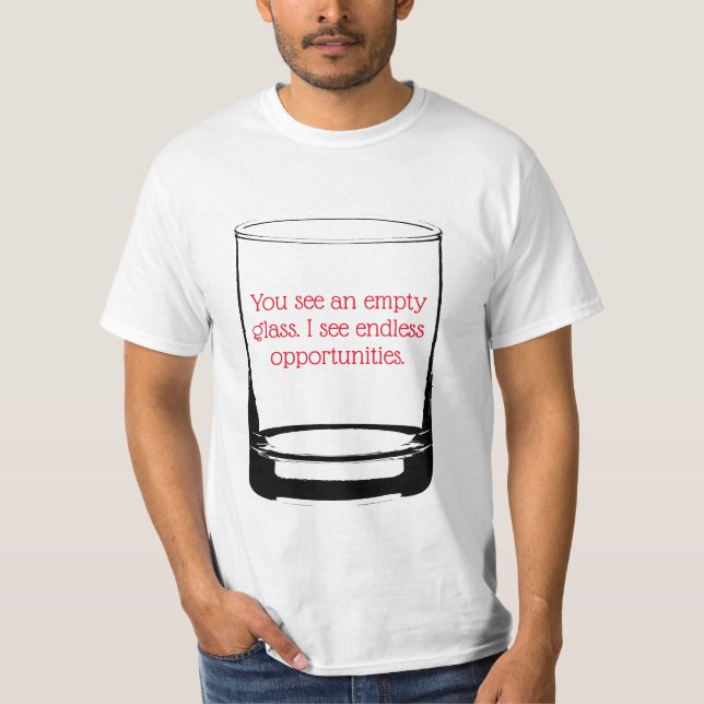 Verre vide, opportunités infinies T-shirt (Devant)