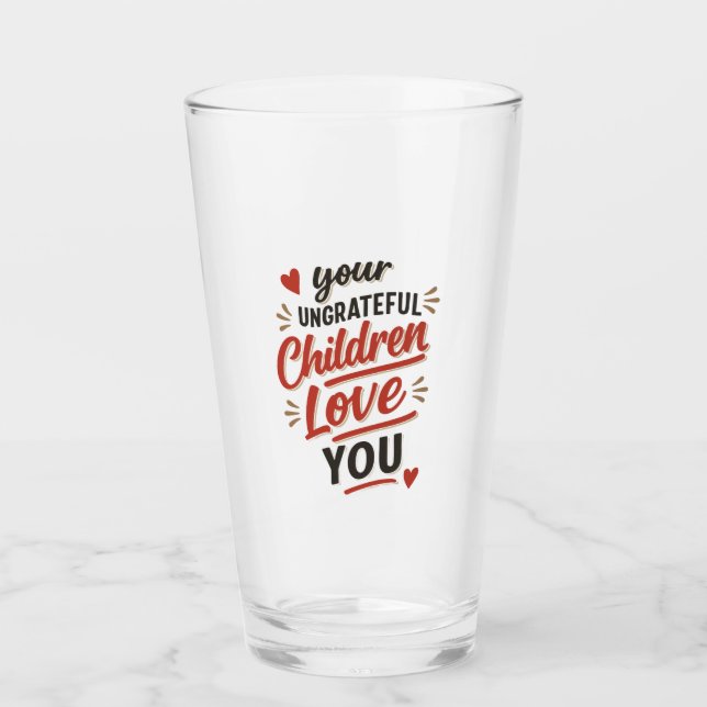 Verre Vos enfants ingrats vous aiment Fête des mères (Devant)