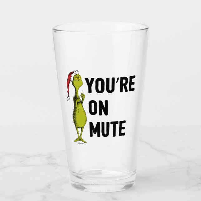 Verre Vous êtes en sourdine | Grinch Drôle (Devant)