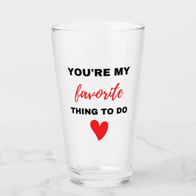 Verre Vous êtes ma chose préférée à faire Noir  (Devant)