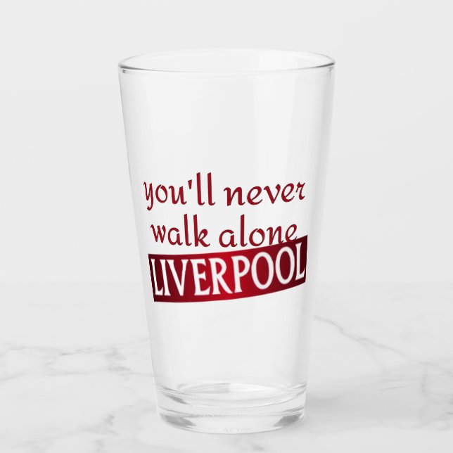 Verre vous ne marcherez jamais seul Liverpool (Devant)