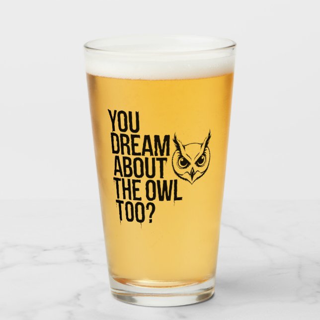 Verre Vous rêvez aussi du hibou ? (Devant (rempli))