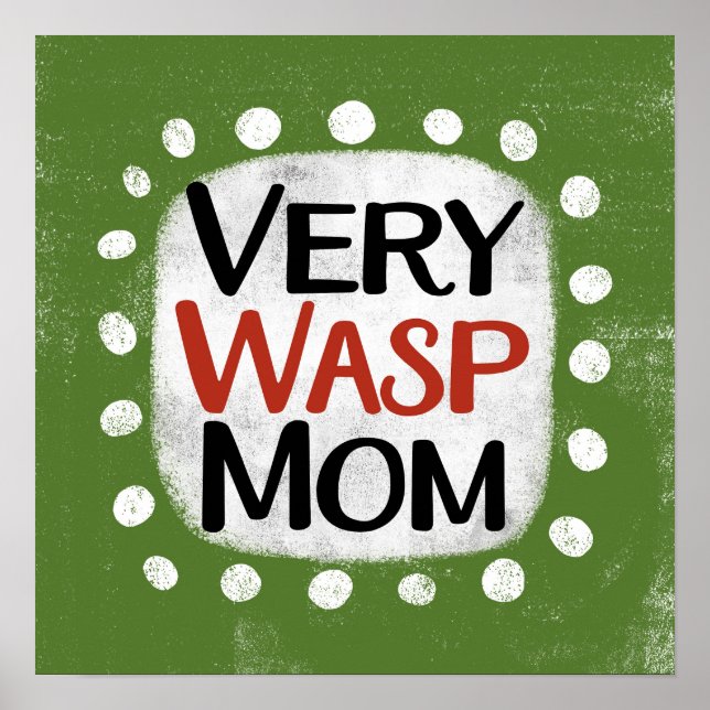 Very Wasp Mom Poster Wall Art (Devant)