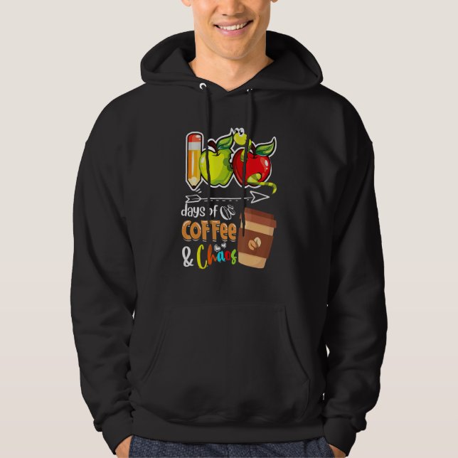 Veste À Capuche 100 Jours De Café & Chaos 100e Jour Enseigner (Devant)