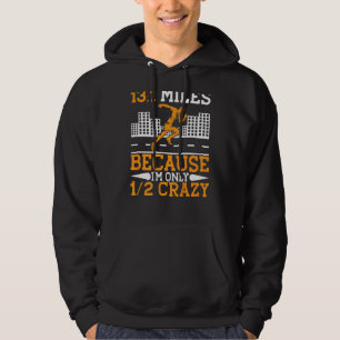 Veste À Capuche 13 1 Miles Parce que je ne suis qu'à moitié fou