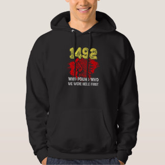 Veste À Capuche 1492 Qui a trouvé qui était ici en premier