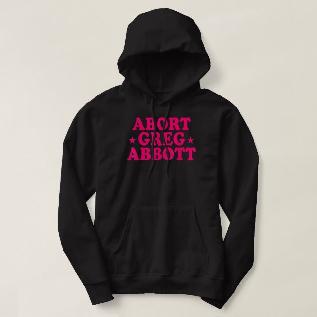 Veste À Capuche Abort Greg Abbott (Design devant)