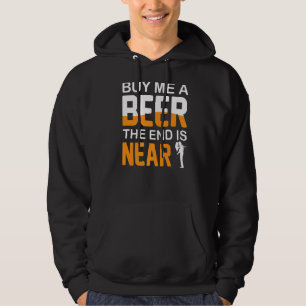 Veste À Capuche Achetez-moi une bière la fin est proche enterremen