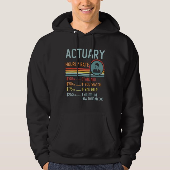 Veste À Capuche Actuary Hourly Rate T-Shirt Retro Job Title (Devant)