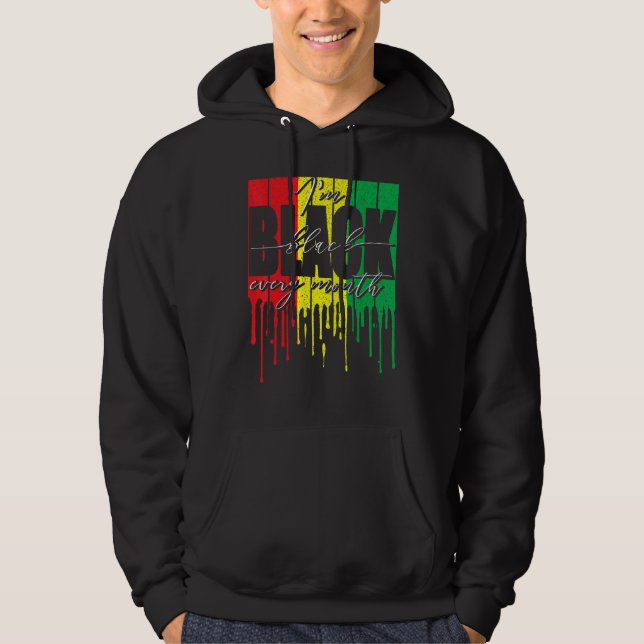 Veste À Capuche African Flag Dripping I'm Black Every Month Black  (Devant)