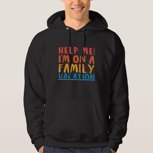 Veste À Capuche Aidez-Moi À Vacances En Famille 2 (Devant)