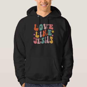 Veste À Capuche Aime comme Jésus Paroles religieuses Dieu chrétien