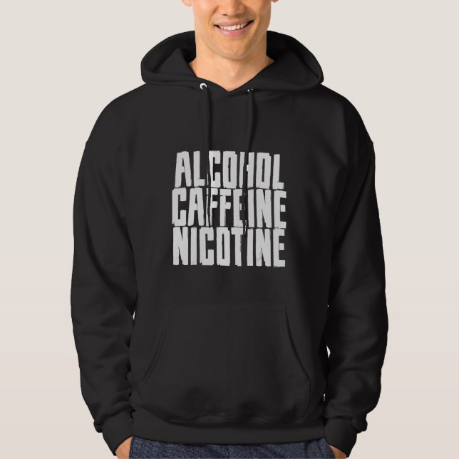 Veste À Capuche Alcool Caféine Nicotine (Devant)