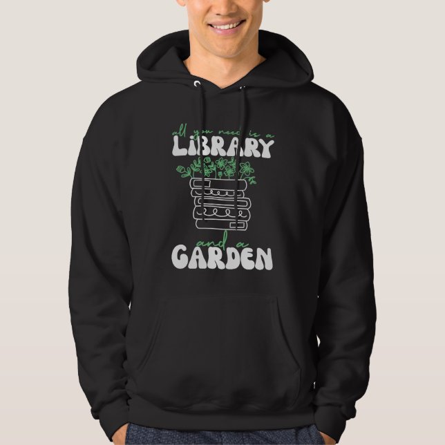 Veste À Capuche All You Need Is A Library And A Garden (Devant)