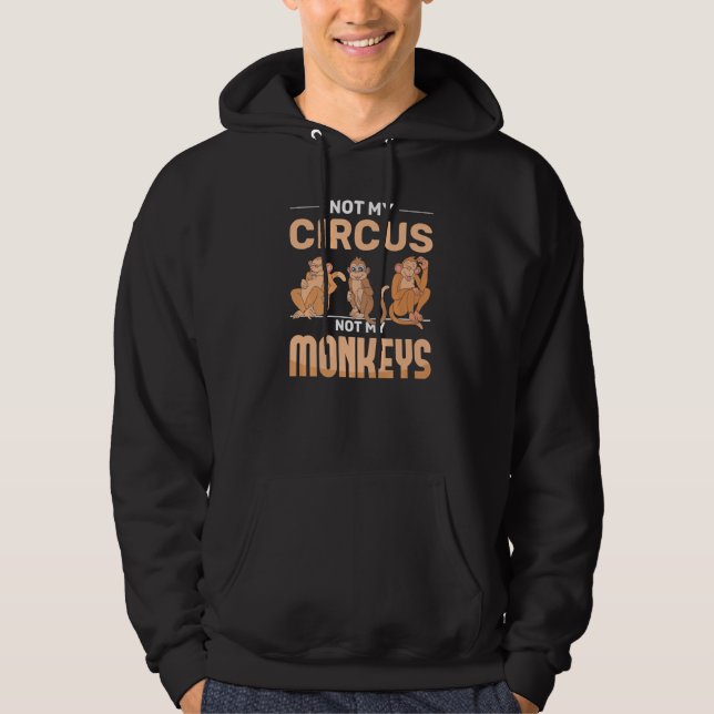 Veste À Capuche Amateur d'animaux de zoo drôle Pas mon cirque pas  (Devant)