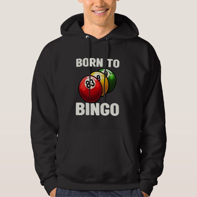 Veste À Capuche Amusant Né Au Bingo Bingo Ball Amateur Bingo Ni (Devant)