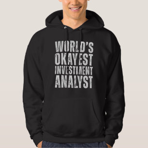 Veste À Capuche Analyste d'investissement le plus Okayest du monde