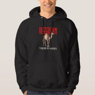 Veste À Capuche Annuler Tout Il Y A Citation D'Eau Pour Un Chameau