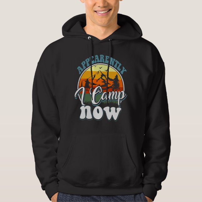 Veste À Capuche apparemment je campe maintenant (Devant)