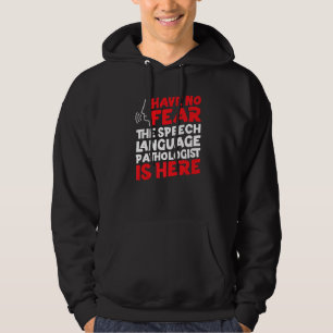 Veste À Capuche Assistant d'orthophonie Thérapeute SLP N'ayez Aucu