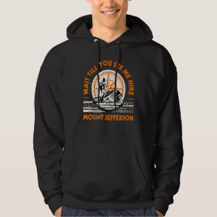Veste À Capuche Attendez Jusqu'À Ce Que Vous Me Voyiez Randonner L