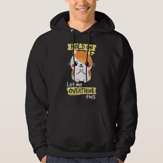 Veste À Capuche Attends, Laisse-Moi Surpenser Drôle Hamster Squad  (Devant)