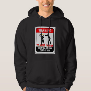 Veste À Capuche Attention! Pour éviter les blessures Ne me dites p