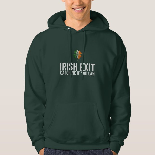 Veste À Capuche Attrape-moi si tu peux – Irish Exit St Patrick’s D (Devant)