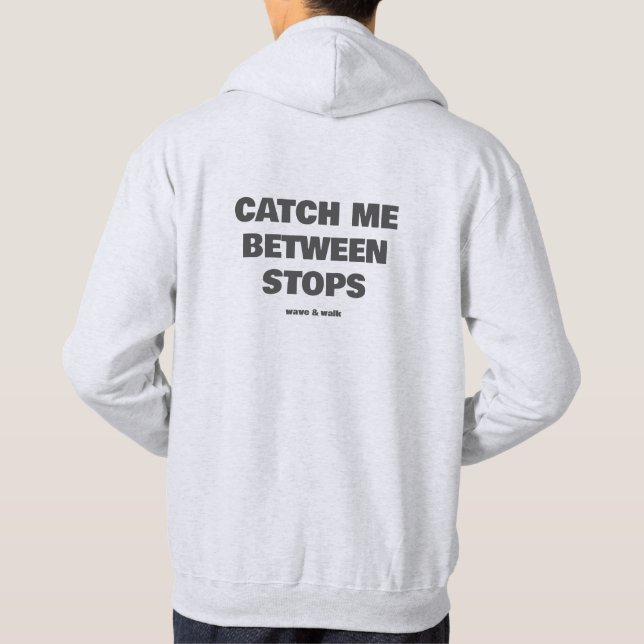 Veste À Capuche Attrapez-Moi Entre Les Arrêts Slogan De Texte De T (Dos)