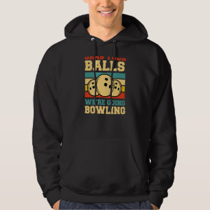 Veste À Capuche Attrapez vos boules Nous allons Bowling Retro Vint