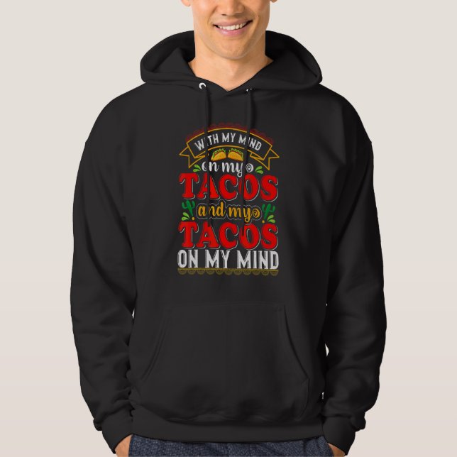 Veste À Capuche Avec Mon Esprit Sur Mes Tacos Et Mes Tacos Dans Mo (Devant)