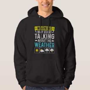 Veste À Capuche Avertissement Peut Commencer À Parler De La Météo
