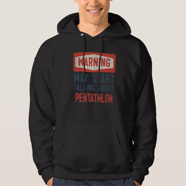 Veste À Capuche Avertissement Peut Commencer à Parler du Pentathlo (Devant)