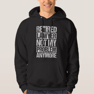 Veste À Capuche Avocat à la retraite PAS MON PROBLÈME PLUS Avocat