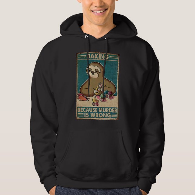 Veste À Capuche Baking Parce Que Le Meurtre Est Mauvais Sloth Retr (Devant)