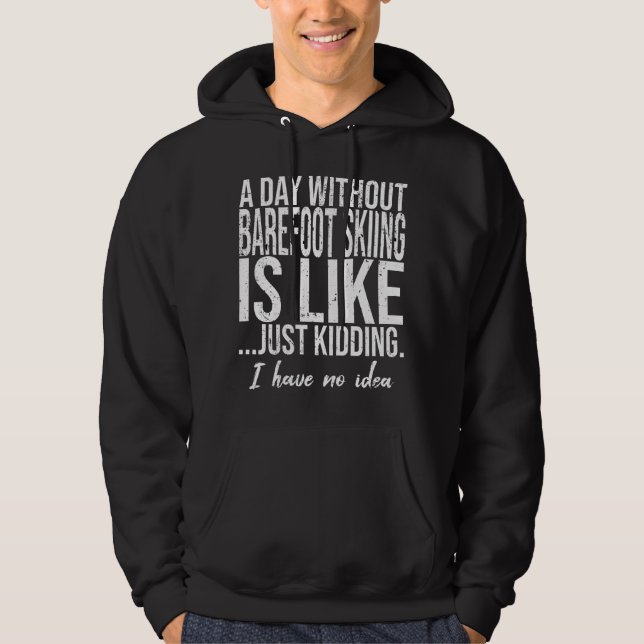 Veste À Capuche Barefoot Ski drôle idée cadeau (Devant)