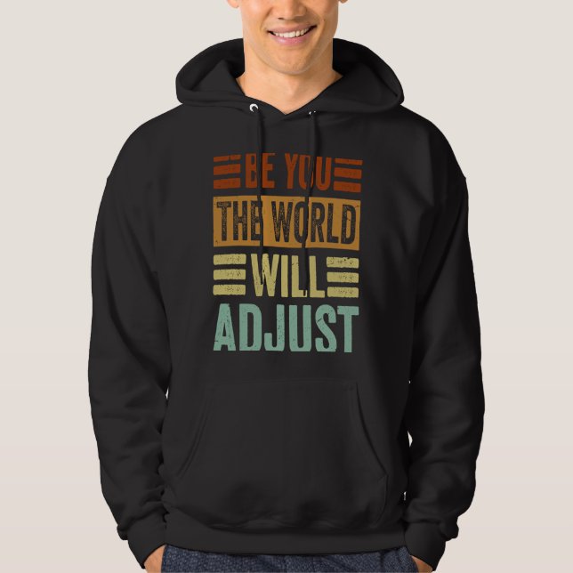 Veste À Capuche Be You the World Will Adjust (Devant)