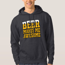Beer makes me awesome