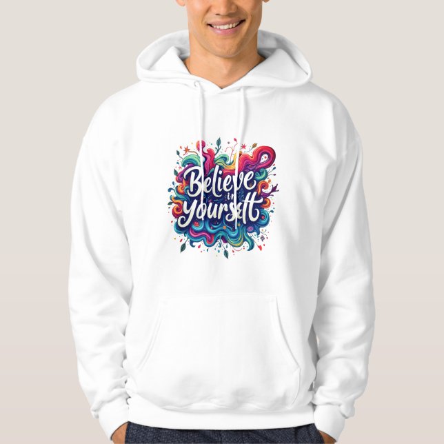 Veste À Capuche Believe in Yourself Hoodie Inspirational Motivat (Devant)