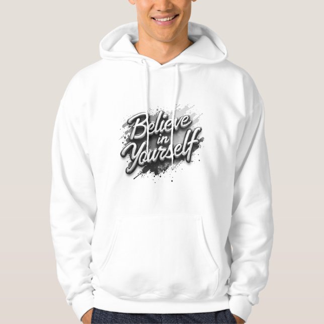 Veste À Capuche Believe in Yourself Inspirational Hoodie | Motivat (Devant)