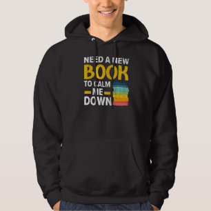 Veste À Capuche Besoin D'Un Nouveau Livre Pour Me Calmer Lecture L