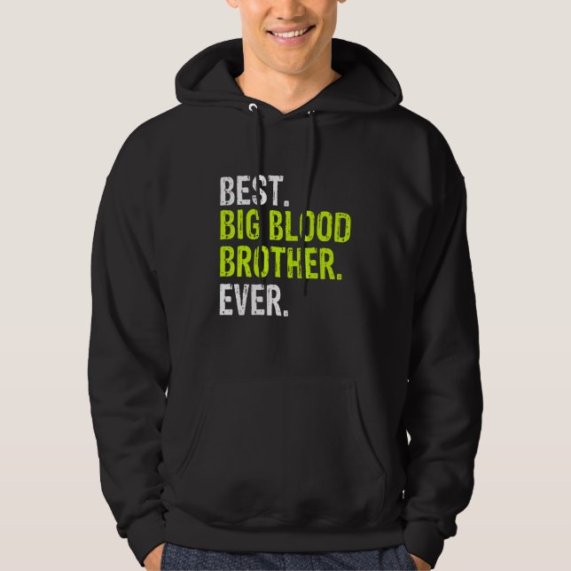 Veste À Capuche Best Big Blood Brother Ever Teenager Older Sibling (Devant)