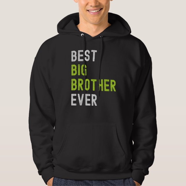 Veste À Capuche Best Big Brother Ever  Teenager Older Sibling for  (Devant)