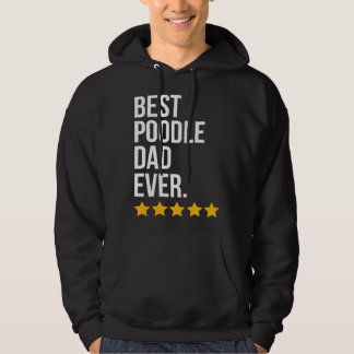 Veste À Capuche Best Poodle Dad Ever Dog   Poodle Dad