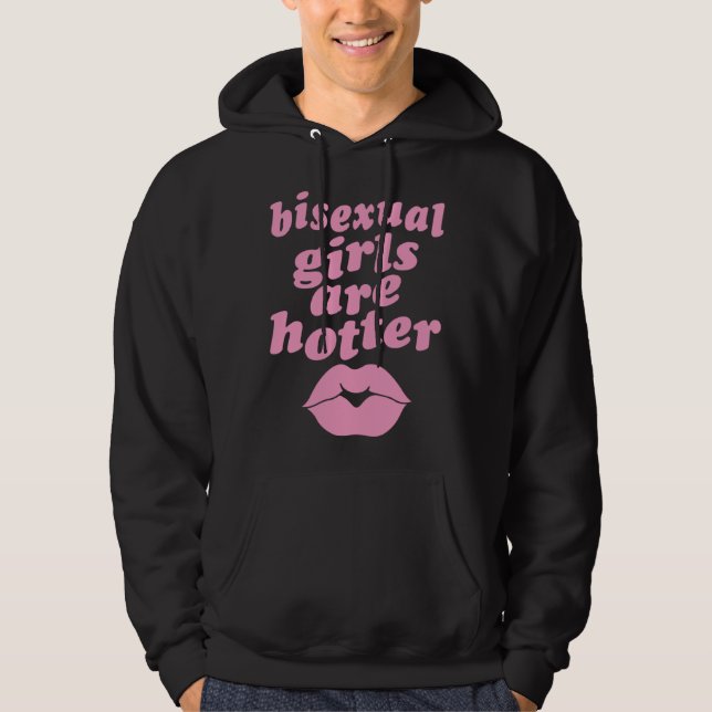 Veste À Capuche Bisexual Girls Are Hotter  Single Bisexual Pride K (Devant)