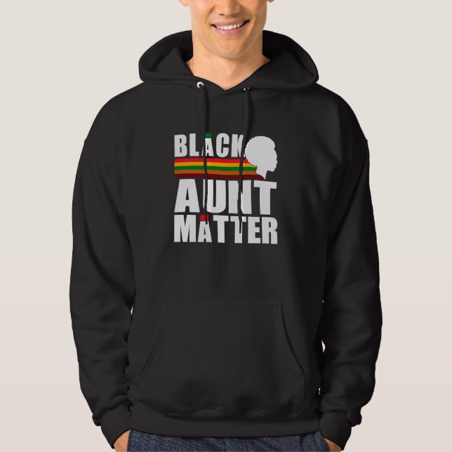 Veste À Capuche Black Pride African American Black Aunt Matter (Devant)