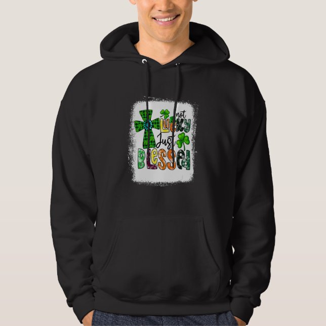 Veste À Capuche Bleached Not Lucky Just Blessed St Patrick's Day C (Devant)
