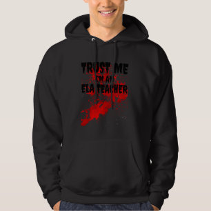 Veste À Capuche Bloody Faites-moi confiance I M An Ela Enseignant 