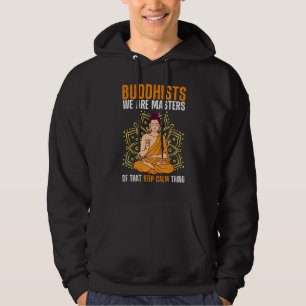 Veste À Capuche Bouddha Bouddhisme Bouddhistes Nous sommes les maî